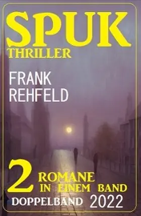 Rehfeld |  Spuk Thriller Doppelband 2022 | eBook | Sack Fachmedien