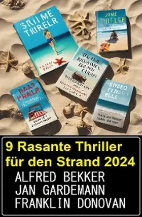 Bekker / Donovan / Gardemann |  9 Rasante Thriller für den Strand 2024 | eBook | Sack Fachmedien