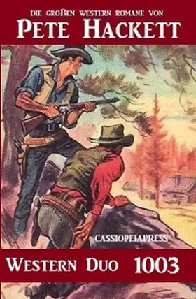 Hackett |  Pete Hackett Western Duo 1003 - Die großen Western von Pete Hackett | eBook | Sack Fachmedien