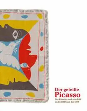 Friedrich | Der geteilte Picasso. Der Künstler und sein Bild in der BRD und der DDR | Buch | 978-3-7533-0066-5 | sack.de