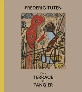 Marta |  Frederic Tuten. On A Terrace In Tangier - Works on Cardboard | Buch |  Sack Fachmedien