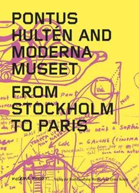 Tellgren / Gunnarsson |  Pontus Hultén and Moderna Museet. From Stockholm to Paris | Buch |  Sack Fachmedien