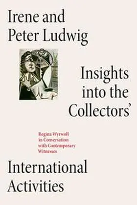 Cugini / Dodenhoff |  Irene and Peter Ludwig: Insights into the Collectors' International Activities | Buch |  Sack Fachmedien