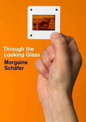 Hofmann-Johnson |  Morgaine Schäfer. Through the Looking Glass | Buch |  Sack Fachmedien