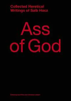 Blas / Lübbert |  Ass of God. Collected Heretical Writings of Salb Hacz | Buch |  Sack Fachmedien