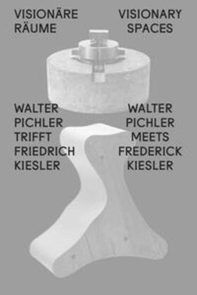 Rollig |  Visionäre Räume / Visionary Spaces. Walter Pichler trifft / meets Friedrich Kiesler | Buch |  Sack Fachmedien