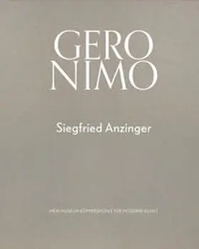 Koepplin / Lange |  Siegfried Anzinger. GERONIMO | Buch |  Sack Fachmedien