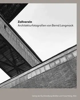 Grütter / Noll |  Zollverein Architekturfotografie von Bernd Langmack | Buch |  Sack Fachmedien