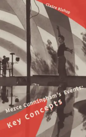 Bishop |  Merce Cunningham's Events: Key Concepts | Buch |  Sack Fachmedien