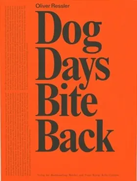 Rollig |  Oliver Ressler. Dog Days Bite Back | Buch |  Sack Fachmedien