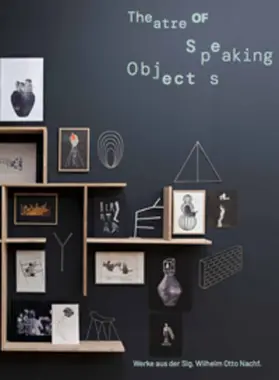  Theatre of Speaking Objects. Werke aus der Slg. Wilhelm Otto Nachf. | Buch |  Sack Fachmedien