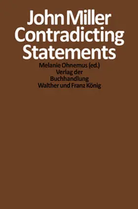 Ohnemus |  John Miller. Contradicting Statements | Buch |  Sack Fachmedien