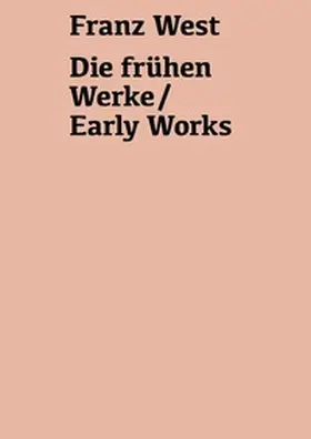 Pakesch |  Franz West. Die frühen Werke / Early Works | Buch |  Sack Fachmedien