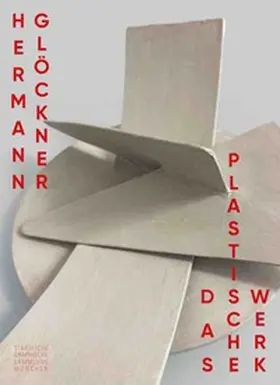 Hering |  Hermann Glöckner. Das Plastische Werk | Buch |  Sack Fachmedien