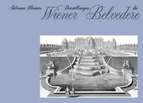 Rollig / Lechner |  Salomon Kleiners Darstellungen des Wiener Belvedere | Buch |  Sack Fachmedien