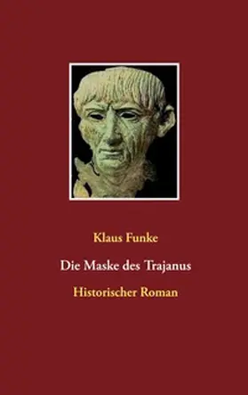 Funke |  Die Maske des Trajanus | Buch |  Sack Fachmedien