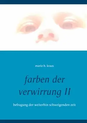 Kraus | farben der verwirrung II | Buch | 978-3-7534-0190-4 | www.sack.de