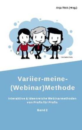 Röck / Dundler / Hammermann-Merker | Röck, A: Variier-meine-(Webinar)Methode | Buch | 978-3-7534-0196-6 | sack.de