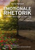 Hanisch |  Emotionale Rhetorik im Leben und rund um den Tod 2100 | Buch |  Sack Fachmedien