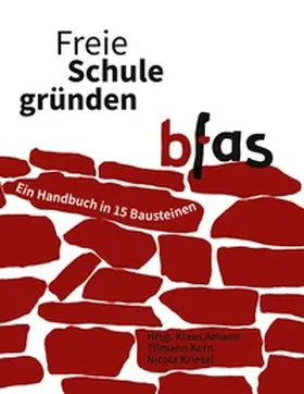 Amann / Kern / Kriesel |  Freie Schule gründen | Buch |  Sack Fachmedien