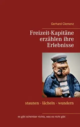 Clemenz |  Freizeit-Kapitäne erzählen ihre Erlebnisse | Buch |  Sack Fachmedien