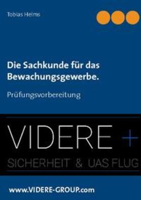Helms | Die Sachkunde für das Bewachungsgewerbe. | Buch | 978-3-7534-0910-8 | sack.de