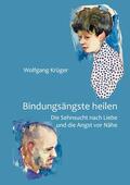 Krüger |  Bindungsängste heilen | eBook | Sack Fachmedien