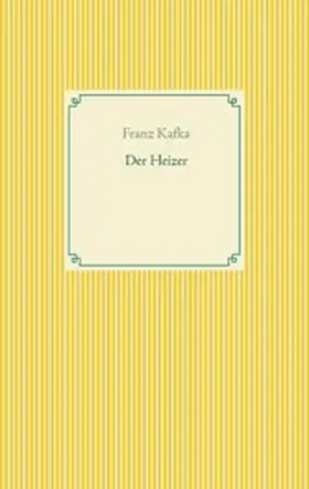 Kafka |  Der Heizer | eBook | Sack Fachmedien