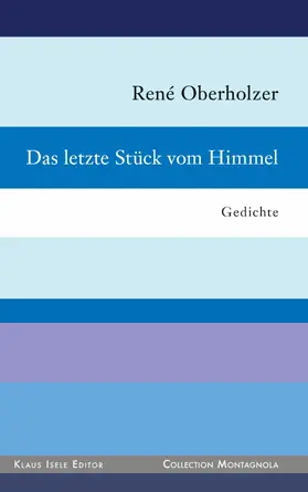 Oberholzer |  Das letzte Stück vom Himmel | eBook | Sack Fachmedien