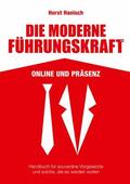 Hanisch |  Die moderne Führungskraft 2100 Online und Präsenz | eBook | Sack Fachmedien