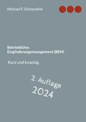 Ochsenfeld |  Betriebliches Eingliederungsmanagement (BEM) | eBook | Sack Fachmedien