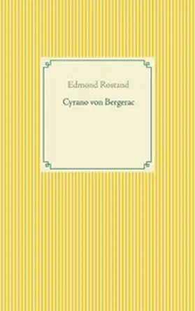 Rostand |  Cyrano von Bergerac | eBook | Sack Fachmedien