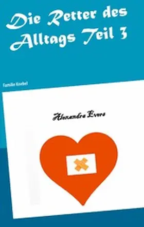 Evers |  Die Retter des Alltags Teil 3 | eBook | Sack Fachmedien