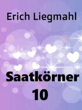Liegmahl |  Saatkörner 10 | eBook | Sack Fachmedien