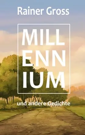 Gross | Millennium und andere Gedichte | Buch | 978-3-7534-1730-1 | www.sack.de