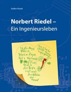 Riedel |  Norbert Riedel - Ein Ingenieursleben | Buch |  Sack Fachmedien