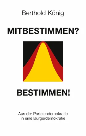 König |  Mitbestimmen? Bestimmen! | eBook | Sack Fachmedien