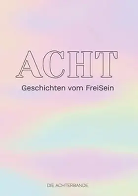 Galinski / Schönfeld / Achterbande |  ACHT | Buch |  Sack Fachmedien