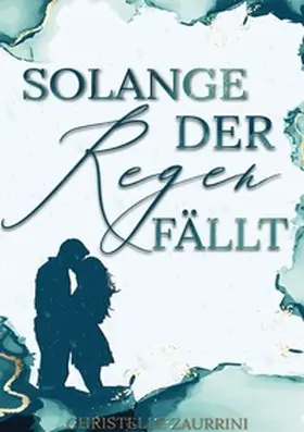 Zaurrini |  Solange der Regen fällt | Buch |  Sack Fachmedien