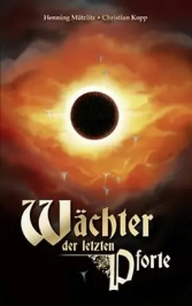 Mützlitz / Kopp |  Wächter der letzten Pforte | eBook | Sack Fachmedien