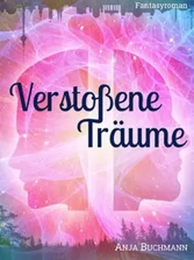Buchmann |  Verstoßene Träume | eBook | Sack Fachmedien
