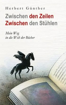 Günther |  Zwischen den Zeilen Zwischen den Stühlen | Buch |  Sack Fachmedien
