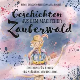 Jankovic-Steiner / Bacher |  Geschichten aus dem magischen Zauberwald | Buch |  Sack Fachmedien