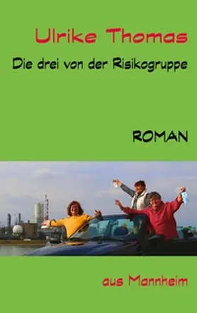 Thomas | Die drei von der Risikogruppe | Buch | 978-3-7534-2720-1 | www.sack.de