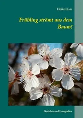 Haas |  Frühling strömt aus dem Baum! | eBook | Sack Fachmedien