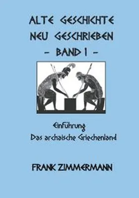 Zimmermann | Alte Geschichte neu geschrieben Band 1 | Buch | 978-3-7534-3608-1 | www.sack.de