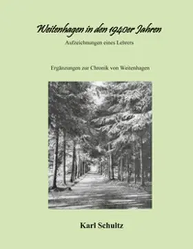 Schultz / Dietrich |  Weitenhagen in den 1940er Jahren | Buch |  Sack Fachmedien