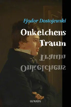 Dostojewski |  Onkelchens Traum | eBook | Sack Fachmedien
