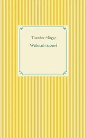 Mügge |  Weihnachtsabend | Buch |  Sack Fachmedien