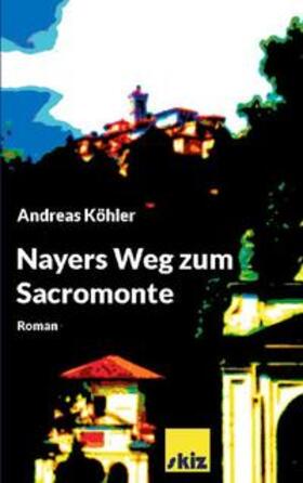 Köhler | Nayers Weg zum Sacromonte | Buch | 978-3-7534-4216-7 | sack.de